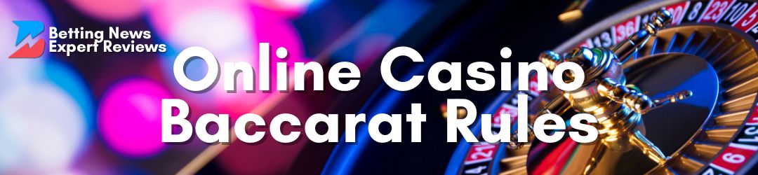 Betting News Expert Review Baccarat Rules