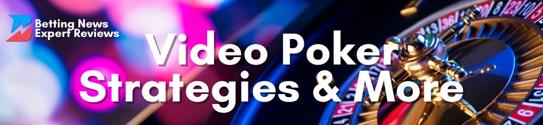 Betting News Expert Review Video poker