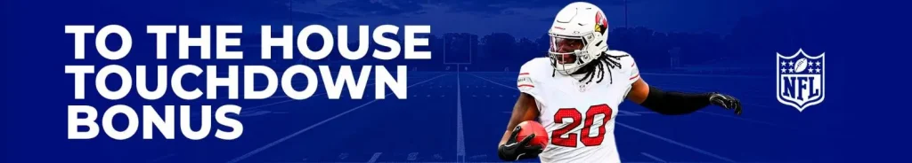 To the House Touchdown Bonus